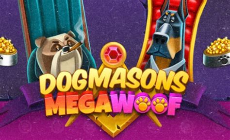 Dogmasons megawoof slot  Axe Max
